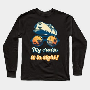 Fun Cruise My cruise Is In Sight! Long Sleeve T-Shirt